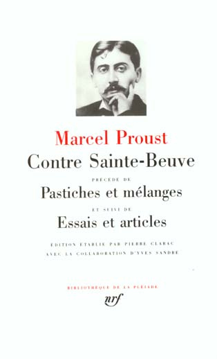 Contre Sainte-Beuve précédé de Pastiches et mélanges et suivi de Essais et articles