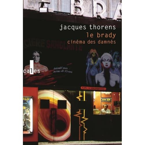 Le brady, cinéma des damnés