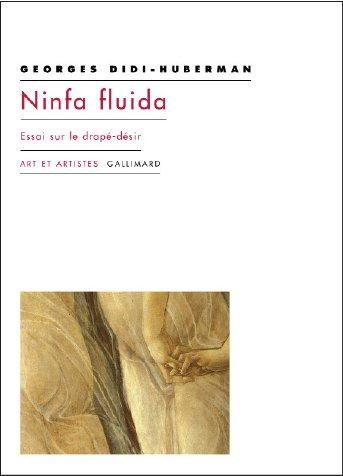 Ninfa fluida. Essai sur le drapé-désir