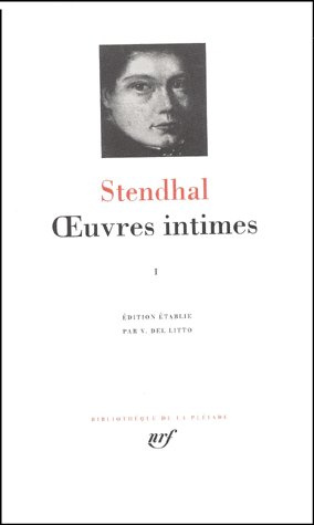 Stendhal. Oeuvres intimes, Tome 1