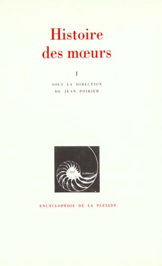 Histoire des moeurs Tome 1 : Les coordonnées de l'homme et la culture matérielle