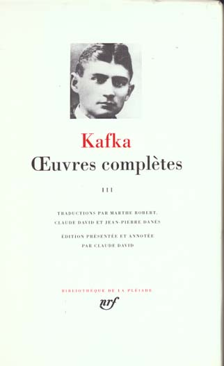 Oeuvres complètes / Kafka Tome 3. Journaux ; Lettres à sa famille et à ses amis