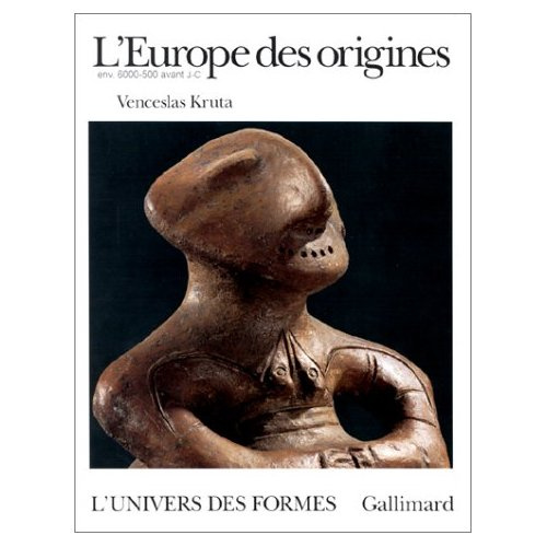De la préhistoire aux Celtes : L'Europe des origines
