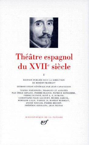 Théâtre espagnol du XVIIe siècle. Tome 1
