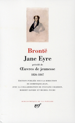 Jane Eyre. Précédé de Oeuvres de jeunesse 1826-1847