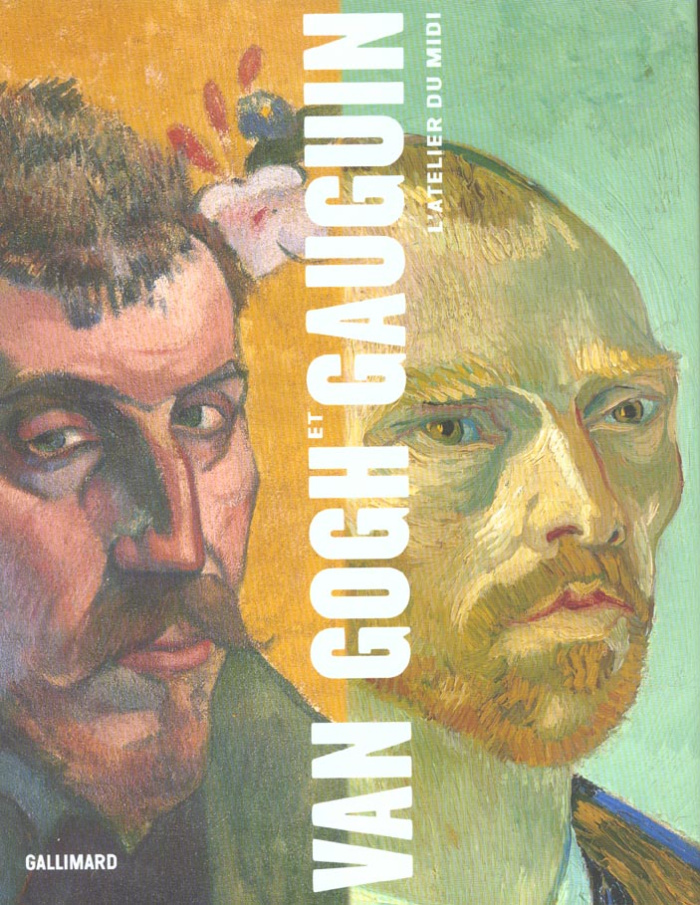 Van Gogh et Gauguin. L'atelier du Midi