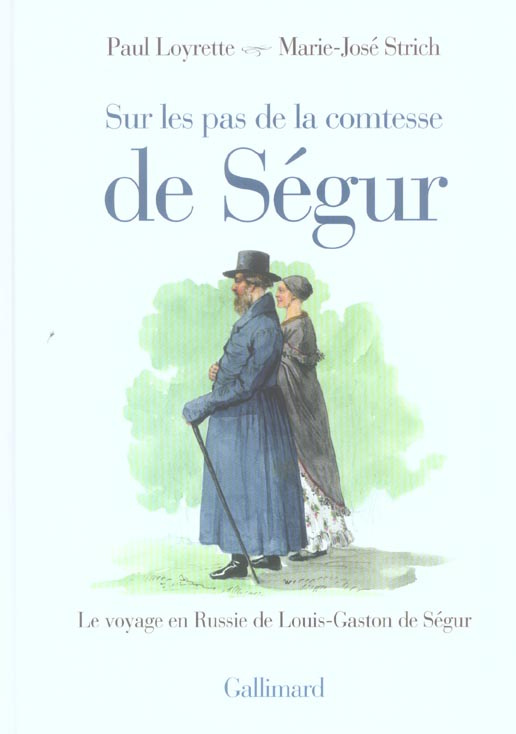 Sur les pas de la Comtesse de Ségur. Le voyage en Russie de Louis-Gaston de Ségur