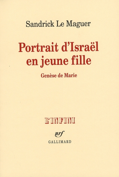 Portrait d'Israël en jeune fille. Genèse de Marie