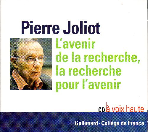 L'avenir de la recherche, la recherche pour l'avenir. CD audio