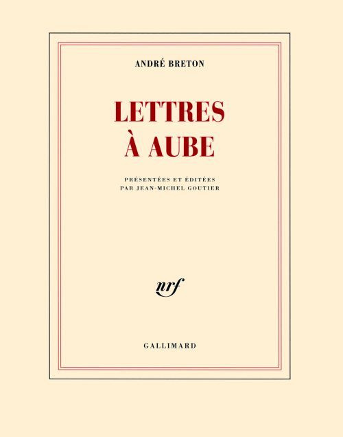 Lettres à Aube. 1938-1966