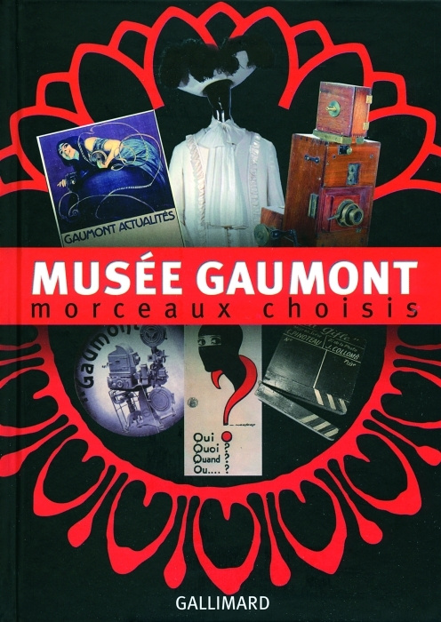 Musée Gaumont. Morceaux choisis