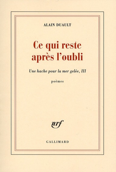 Une hache pour la mer gelée. Tome 3, Ce qui reste après l'oubli