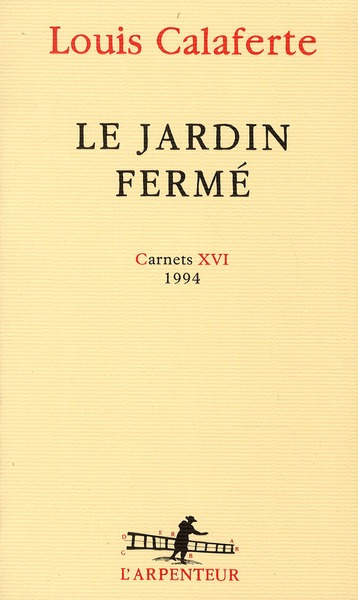 Le jardin fermé. Carnets 16, 1994