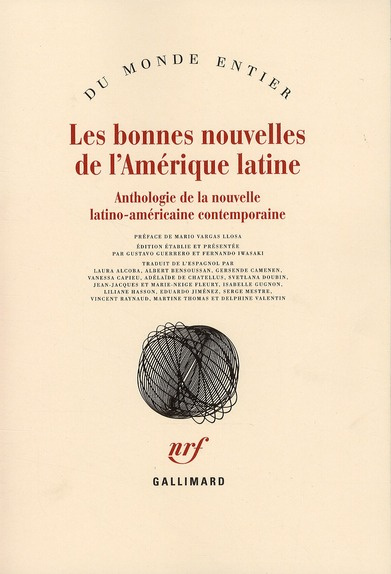 Les bonnes nouvelles de l'Amérique latine. Anthologie de la nouvelle latino-américaine contemporaine