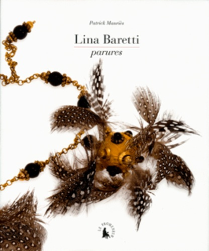 Lina Baretti. Parures