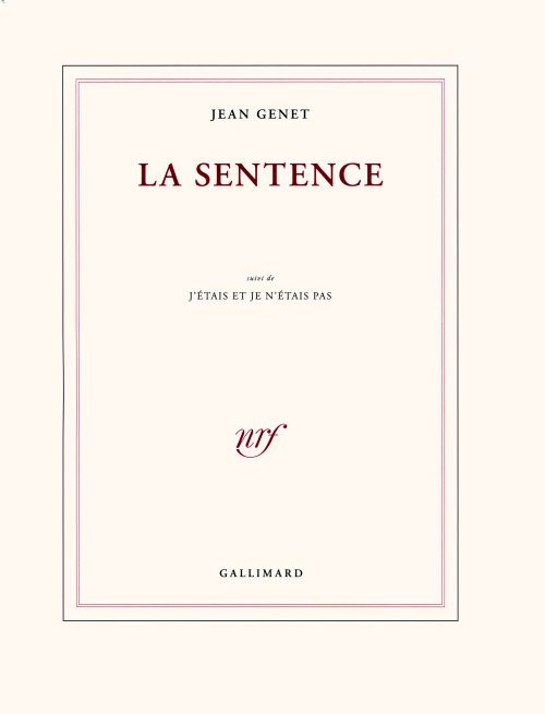 La sentence. Suivi de J'étais et je n'étais pas