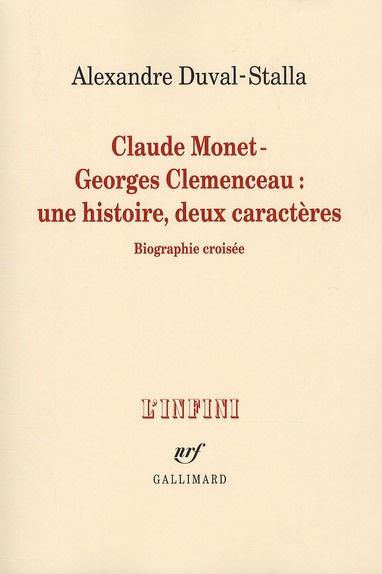 Claude Monet - Georges Clémenceau une histoire, deux caractères