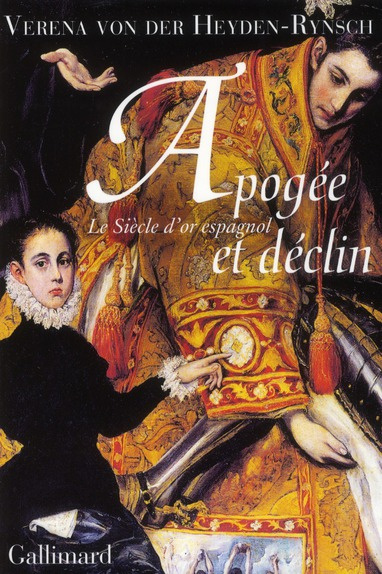 Apogée et déclin. Le Siècle d'or espagnol