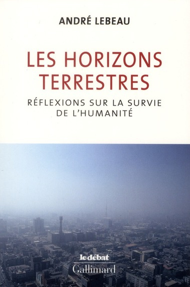Les horizons terrestres. Réflexions sur la survie de l'humanité