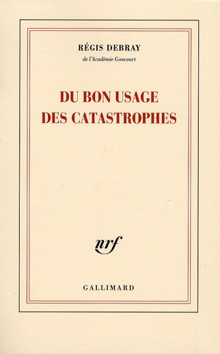 Du bon usage des catastrophes