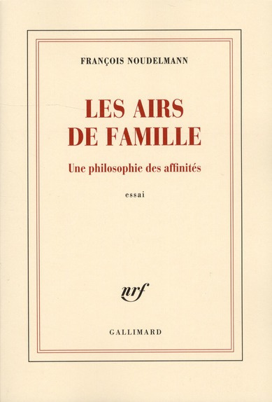 Les airs de famille. Une philosophie des affinités
