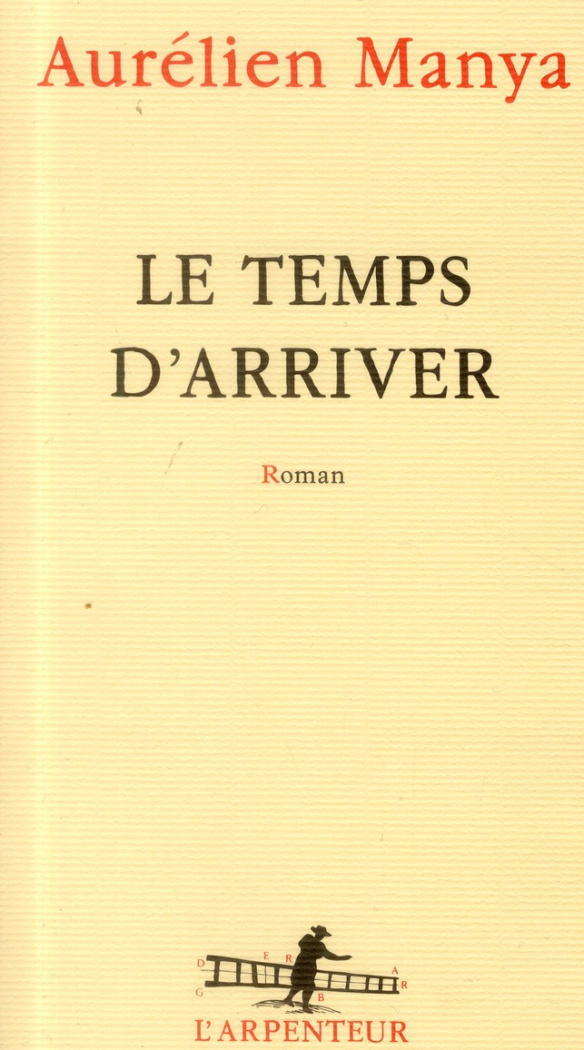 Le temps d'arriver