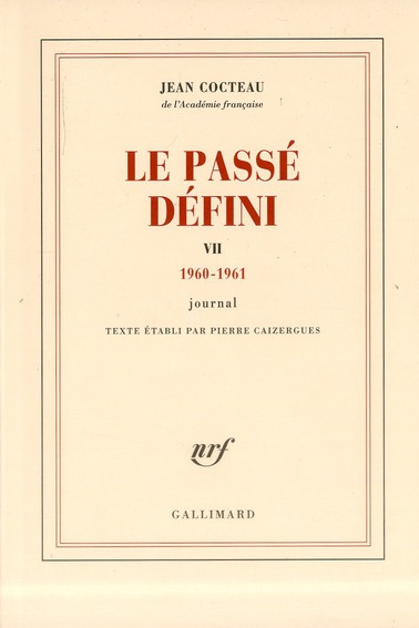 Le Passé défini. Tome 7, Journal 1960-1961