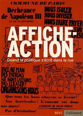 AFFICHE-ACTION - QUAND LA POLITIQUE S'ECRIT DANS LA RUE