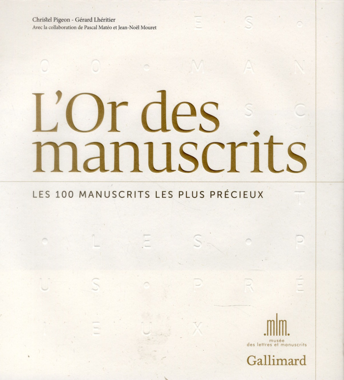 L'Or des manuscrits. Les 100 manuscrits les plus précieux