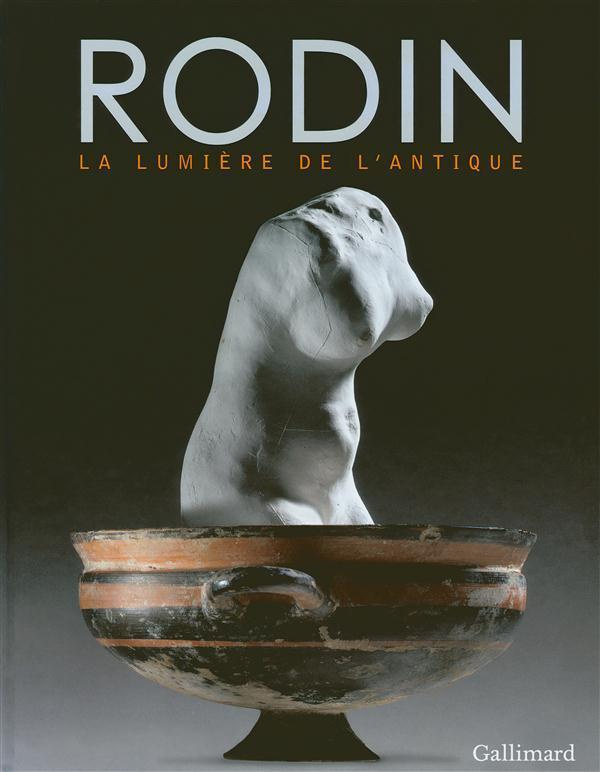 Rodin. La lumière de l'Antique