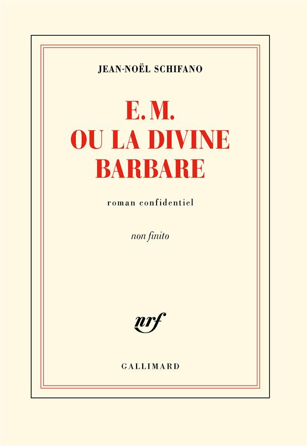 E.M. ou la divine barbare. roman confidentiel non finito