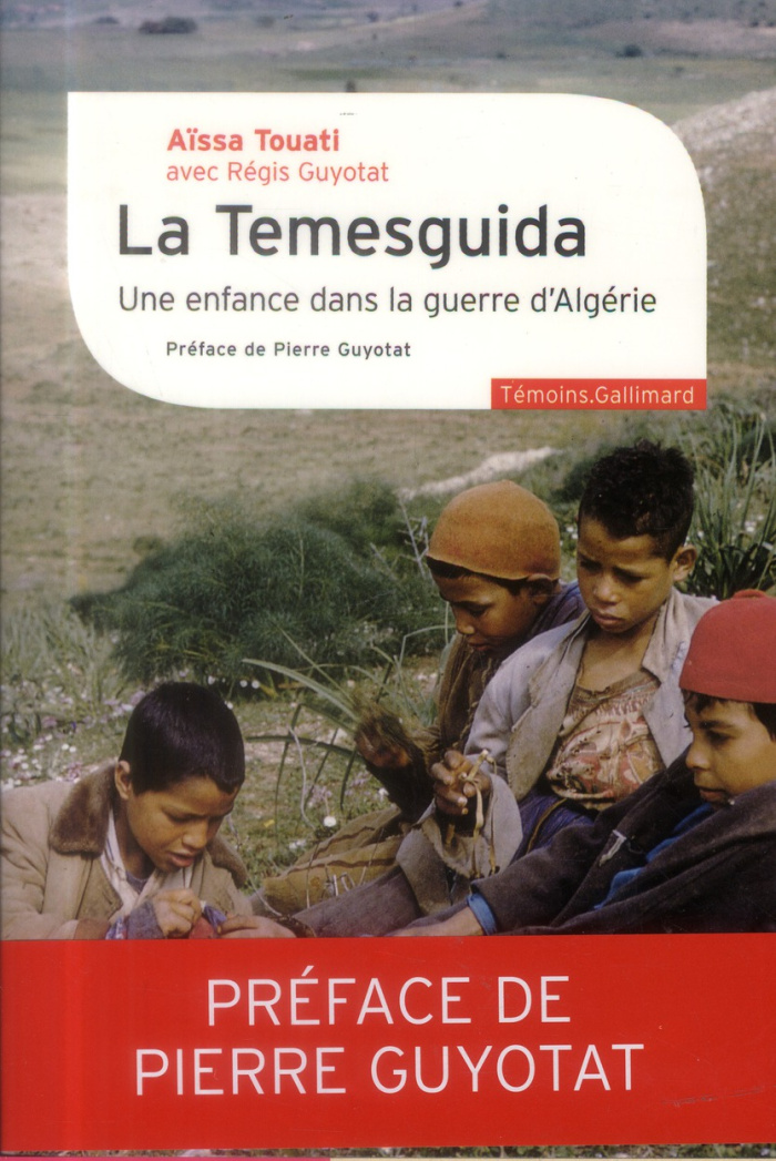 La Temesguida. Une enfance dans la guerre d'Algérie