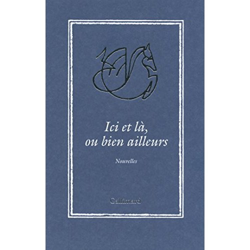 Ici et là, ou bien ailleurs
