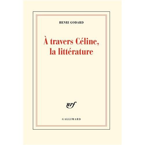 A travers Céline, la littérature
