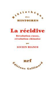 La récidive. Révolution russe, révolution chinoise