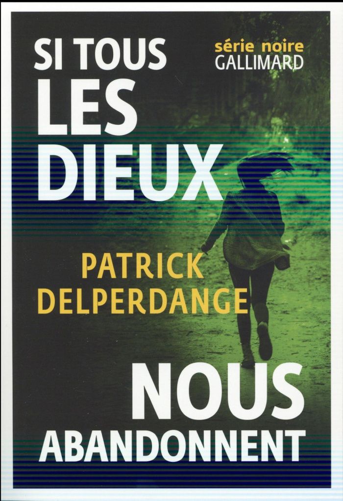 Si tous les dieux nous abandonnent