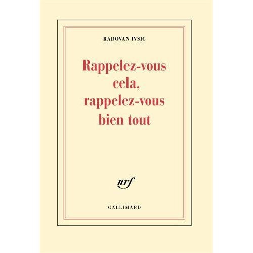 Rappelez-vous cela, rappelez-vous bien tout