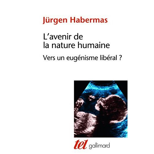 L'avenir de la nature humaine. Vers un eugénisme libéral ?