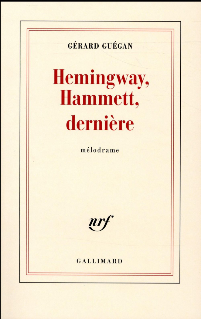 Hemingway, Hammett, dernière