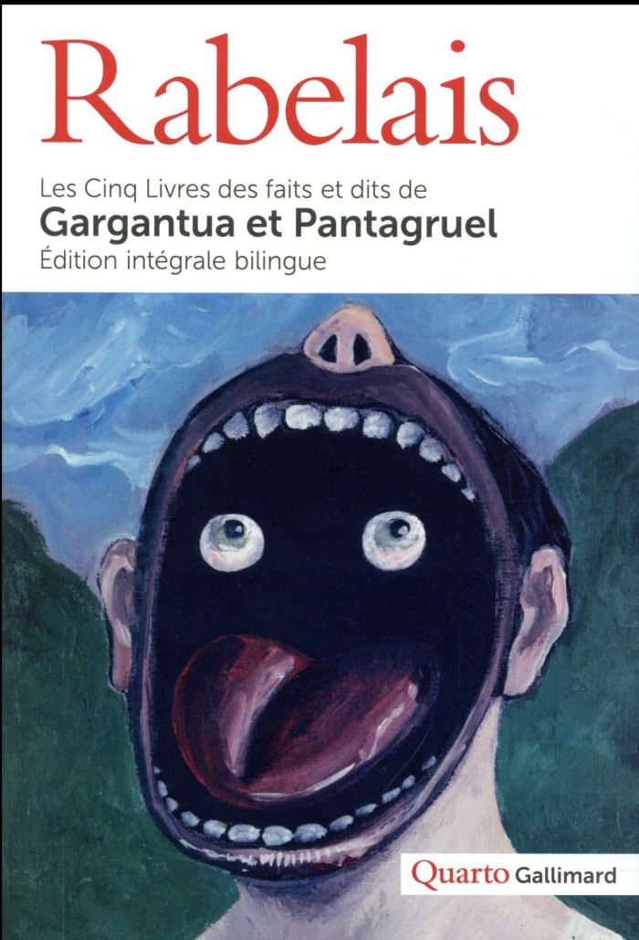 Les Cinq Livres des faits et dits de Gargantua et Pantagruel. Edition bilingue français-ancien franç