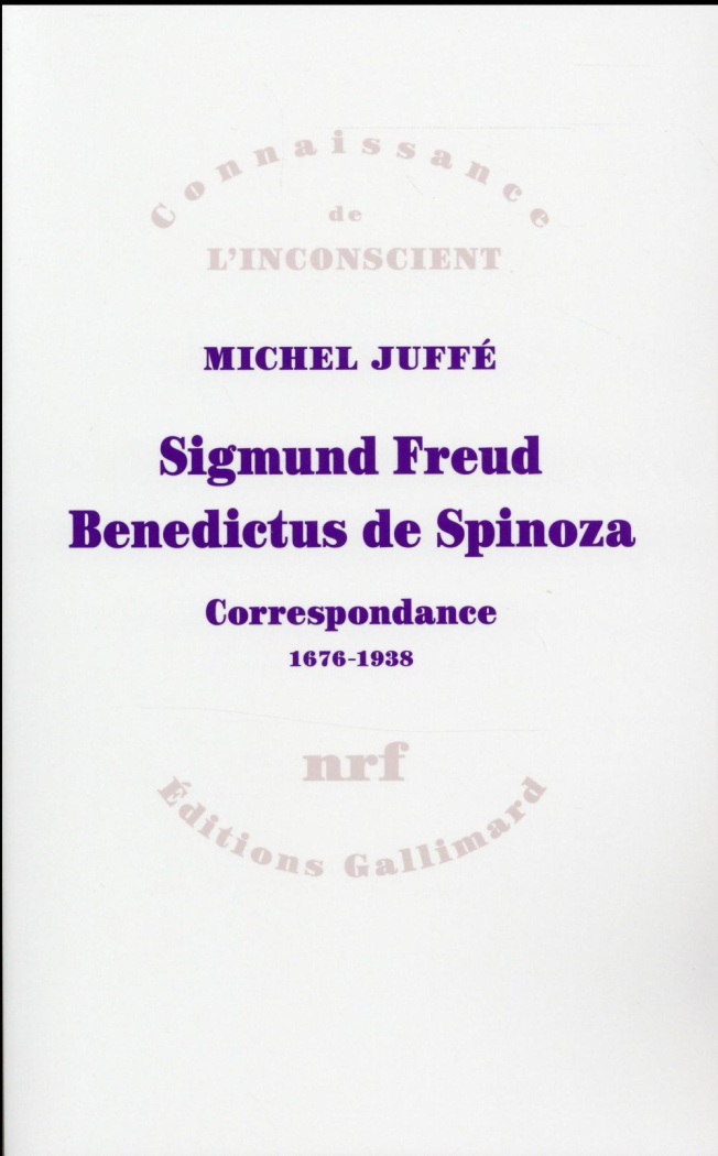 Sigmund Freud Benedictus de Spinoza. Correspondance (1676-1938)