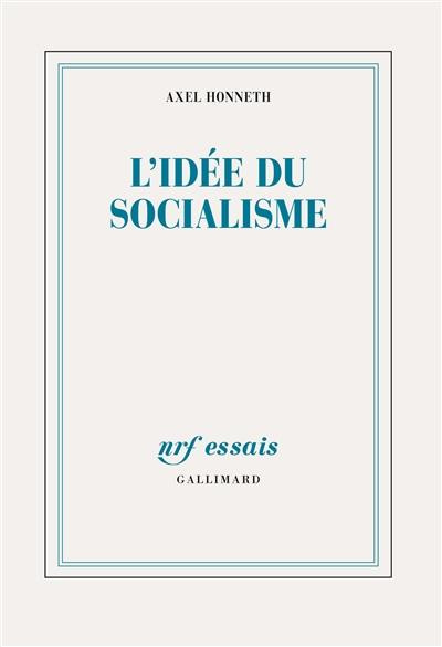 L'idée du socialisme. Un essai d'actualisation