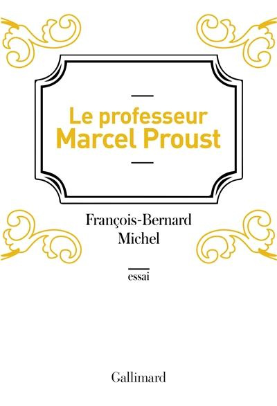 Le professeur Marcel Proust
