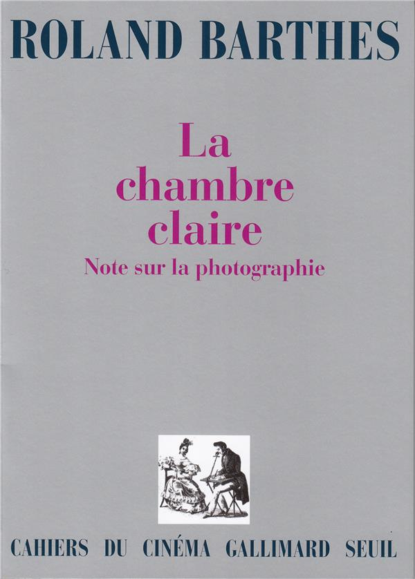 La chambre claire. Note sur la photographie