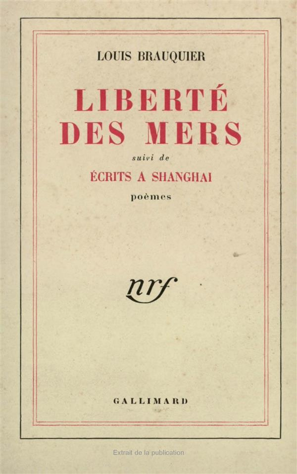Liberté des mers suivi de Ecrits à Shanghai