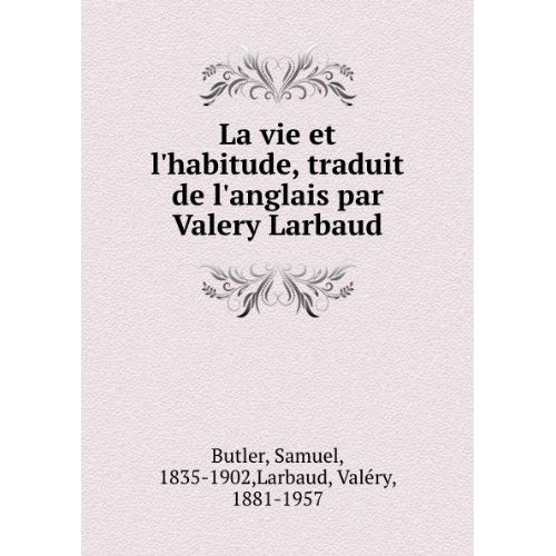 LA VIE ET L'HABITUDE