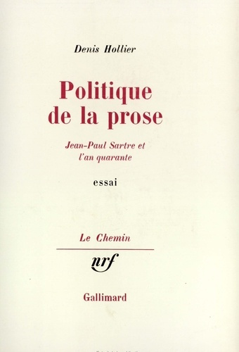 Politique de la prose. Jean-Paul Sartre et l'an quarante