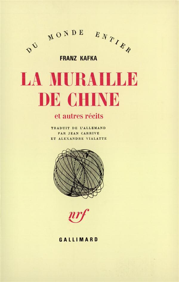 La muraille de Chine. Et autres récits
