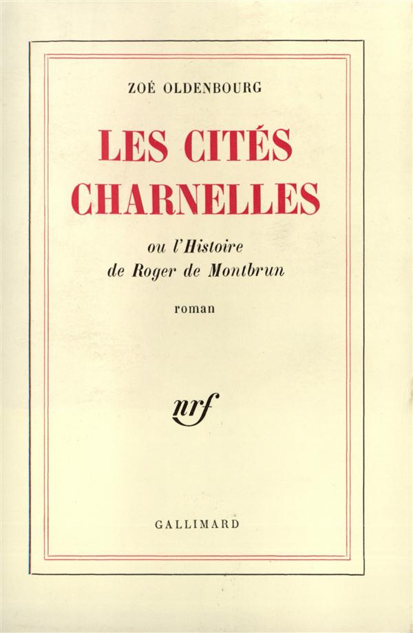 Les cités charnelles. Ou l'histoire de Roger de Montbrun