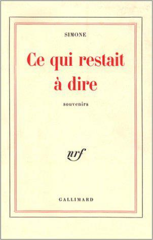 Ce qui restait à dire. Souvenirs